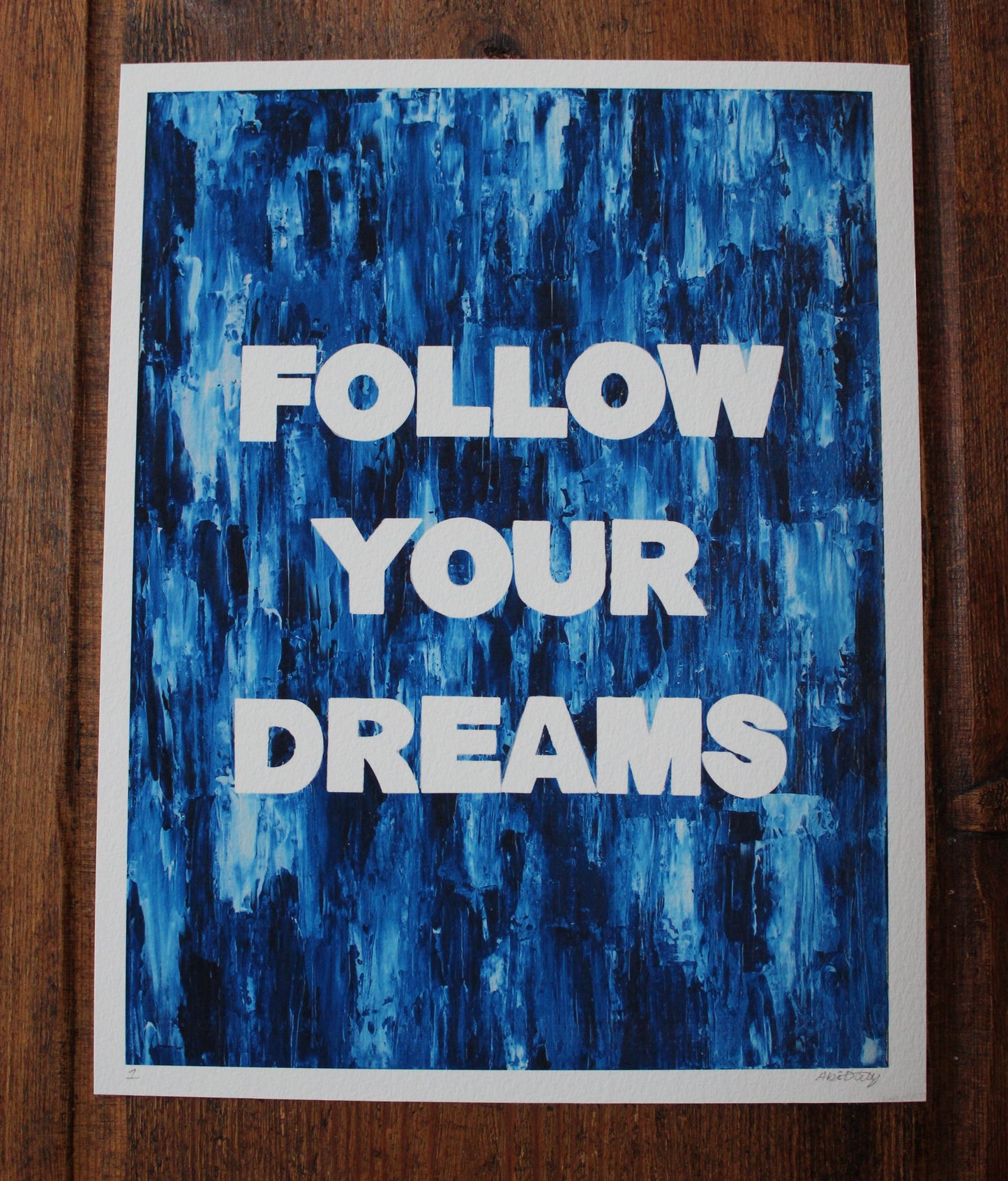 Follow Your Dreams in Blue and White - Print