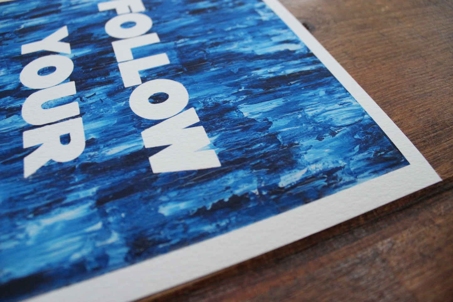 Follow Your Dreams in Blue and White - Print